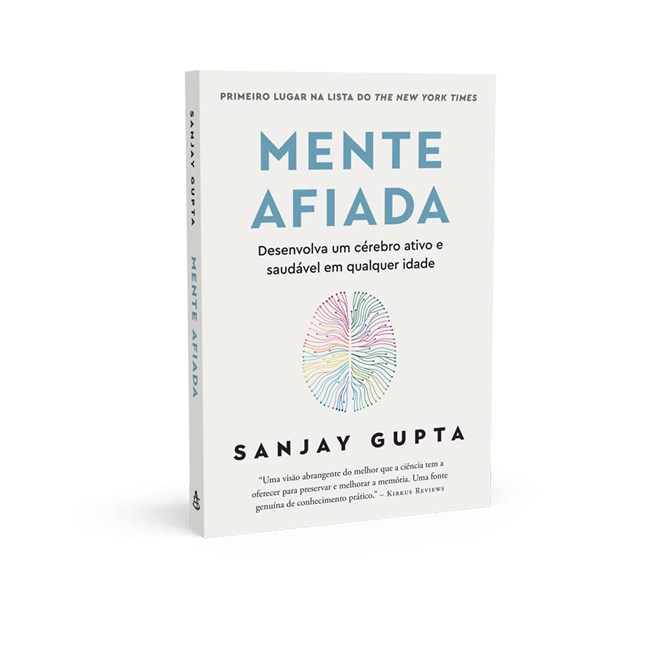 Livro - Mente Afiada - Desenvolva Um Cerebro Ativo e Saudavel em Qualquer Idade - Gupta