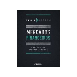 Livro - Mercados Financeiros - Serie: Express - Webb/brahma