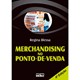 Livro - Merchandising No Ponto-de-venda - Blessa