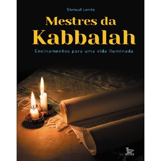 Livro - Mestres da Kabbalah - Ensinamentos para Uma Vida Iluminada - Lemle