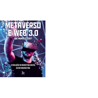 Livro Metaverso e Web 3.0 : Que Mundo é Esse - Souza - Matrix