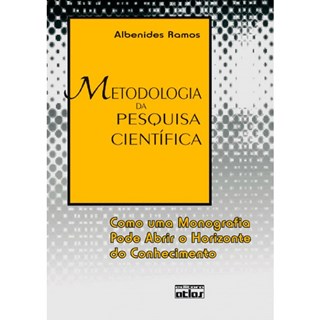 Livro - Metodologia da Pesquisa Cientifica - Como Uma Monografia Pode Abrir o Horiz - Ramos