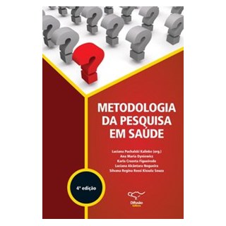 Livro - Metodologia da pesquisa em saúde - / Luciana Puchalski Kalinke 4º edição