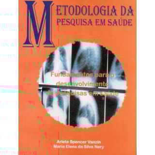 Livro - Metodologia da Pesquisa em Saúde - Vanzin Livro - Metodologia da Pesquisa em Saúde - Vanzin