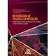 Livro - Metodologia de Pesquisa em Nutrição: Embasamento Para a Condução de Estudos e Para a Prática Clínica - Oliveira