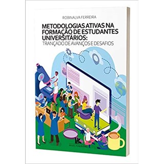 Livro - Metodologias Ativas na Formação de Estudantes Universitários - Ferreira - Brazil Publishing