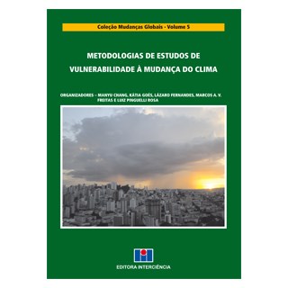 Livro - Metodologias de Estudos de Vulnerabilidade a Mudanca do Clima - Vol.5 - Chang/goes/fernandes