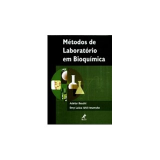 Livro - Metodos de Laboratorio em Bioquimica *** - Bracht/iwamoto