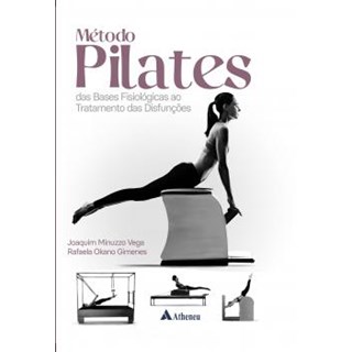 Livro - Métodos Pilates das Bases Fisiológicas ao Tratamento das Disfunções - Gimenes