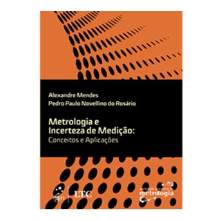 Livro - Metrologia e Incerteza de Medicao - Conceitos e Aplicacoes - Mendes/rosario