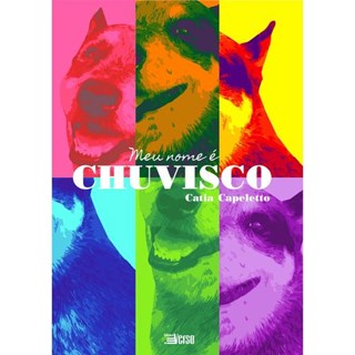 Livro - Meu nome é Chuvisco - Capeletto - Inverso