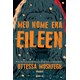 Livro - Meu Nome era Eileen - Moshfegh