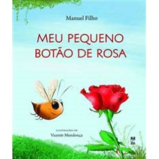 Livro - Meu Pequeno Botao de Rosa - Manuel Filho