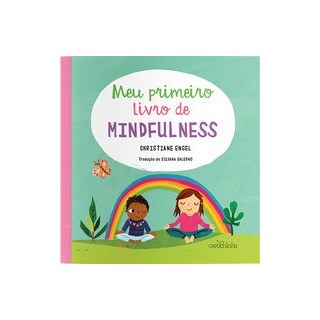 Livro - Meu Primeiro Livro de Mindfulness - Engel