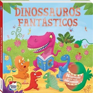 Livro - Meu Primeiro Tesouro: Dinossauros Fantasticos - Happy Books