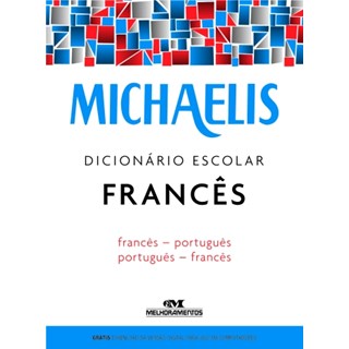 Livro - Michaelis Dicionario Escolar Frances - Frances - Portugues / Portugues - Fr - Avolio/faury