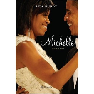 Livro - Michelle: A Biografia - Mundy - Planeta