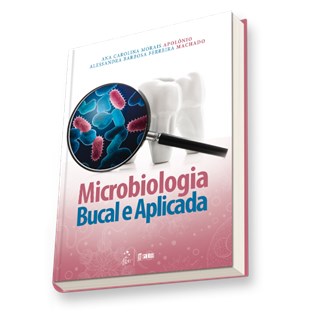 Livro - Microbiologia Bucal e Aplicada - Apolonio/machado