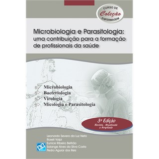 Livro - Microbiologia e Parasitologia: Uma Contribuicao para a Formacao de Profissi - Luz Neto
