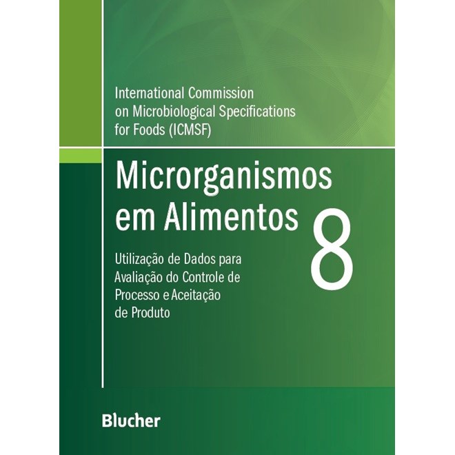 Livro - Microrganismos em Alimentos 8 - Utilizacao de Dados para Avaliacao do contr - Icmsf