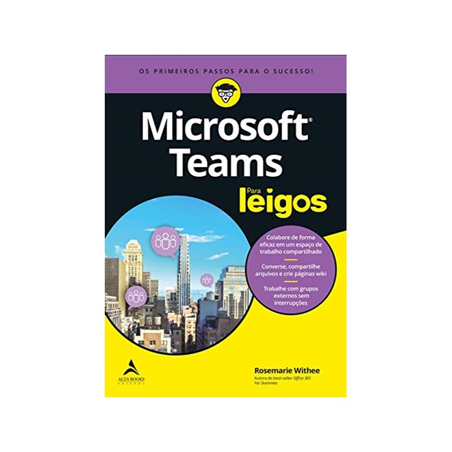 Livro - Microsoft Teams para Leigos: os Primeiros Passos para o Sucesso - Withee