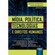 Livro - Midia, Politica, Tecnologias e Direitos Humanos - Zuin/mataresio