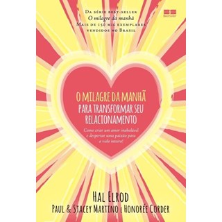 Livro - Milagre da Manha para Transformar Seu Relacionamento, O - Elrod/martino/corder