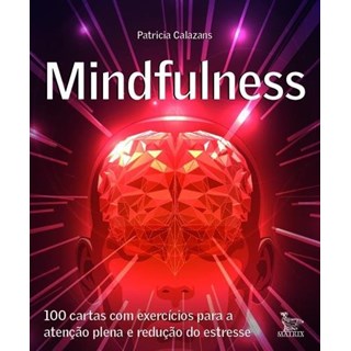 Livro - Mindfulness - 100 Cartas com Exercicios para a Atencao Plena e Reducao do S - Calazans