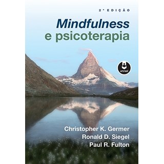 Livro - Mindfulness e Psicoterapia - Germer/siegel/fulton
