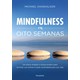 Livro - Mindfulness em Oito Semanas - Michael