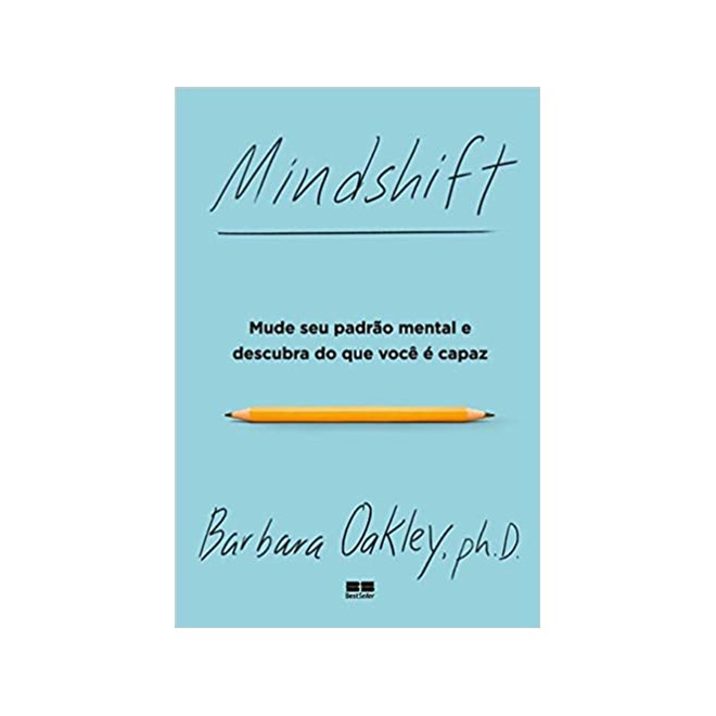 Livro - Mindshift: Mude Seu Padrao Mental e Descubra do Que Voce e Capaz - Oakley