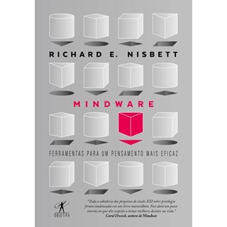Livro - Mindware - Ferramentas para Pensar e Agir de Maneira Mais Eficaz - Nisbett