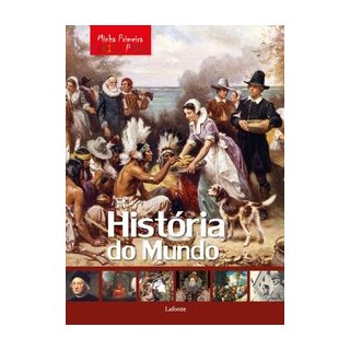 Livro - Minha Primeira Enciclopédia - História do Mundo - Aceti; Scuderi 1º edição