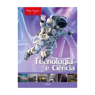 Livro - Minha Primeira Enciclopédia - Tecnologia e Ciência - Aceti; Scuderi 1º edição
