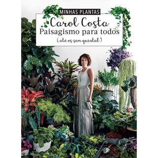 Livro - Minhas Plantas: Paisagismo para Todos: (ate os sem Quintal) - Costa