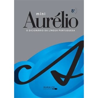 Livro - Mini Aurelio : o Dicionario da Lingua Portuguesa - Editora Positivo