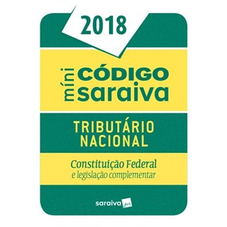 Livro - Minicodigo Tributario Nacional - Constituicao Federal e Legislacao Compleme - Editora Saraiva