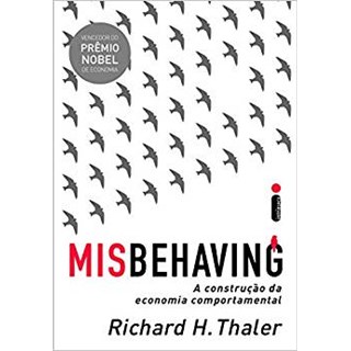 Livro - Misbehaving: a Construcao da Economia Comportamental - Thaler