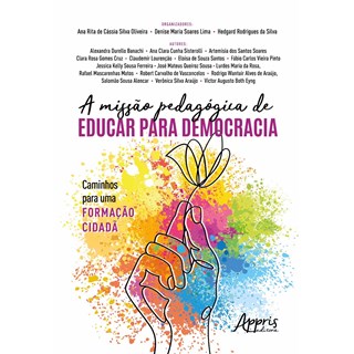 Livro - Missao Pedagogica de Educar para Democracia, A: Caminhos para Uma Formacao - Oliveira/lima/silva