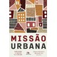 Livro - Missao Urbana - Editora Mundo Crista