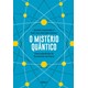 Livro - Misterio Quantico, o - Uma Experiencia as Fronteiras da Fisica - Gomez/espinosa
