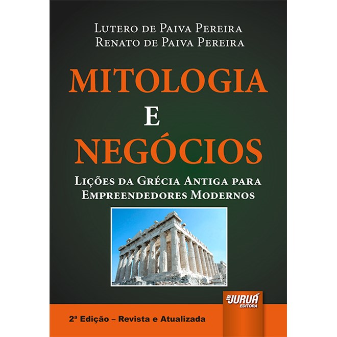 Livro - Mitologia e Negocios - Licoes da Grecia Antiga para Empreendedores Modernos - Pereira