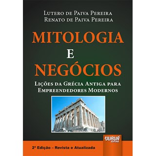 Livro - Mitologia e Negocios - Licoes da Grecia Antiga para Empreendedores Modernos - Pereira