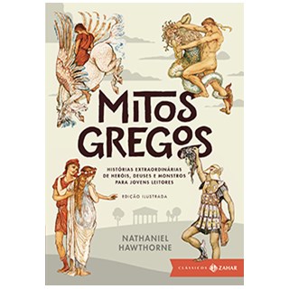 Livro - Mitos Gregos - Edição Ilustrada - Wawthorne