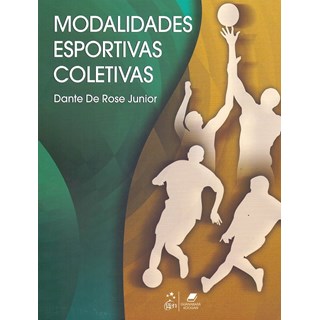 Livro Modalidades Esportivas Coletivas - Rose Junior - Guanabara