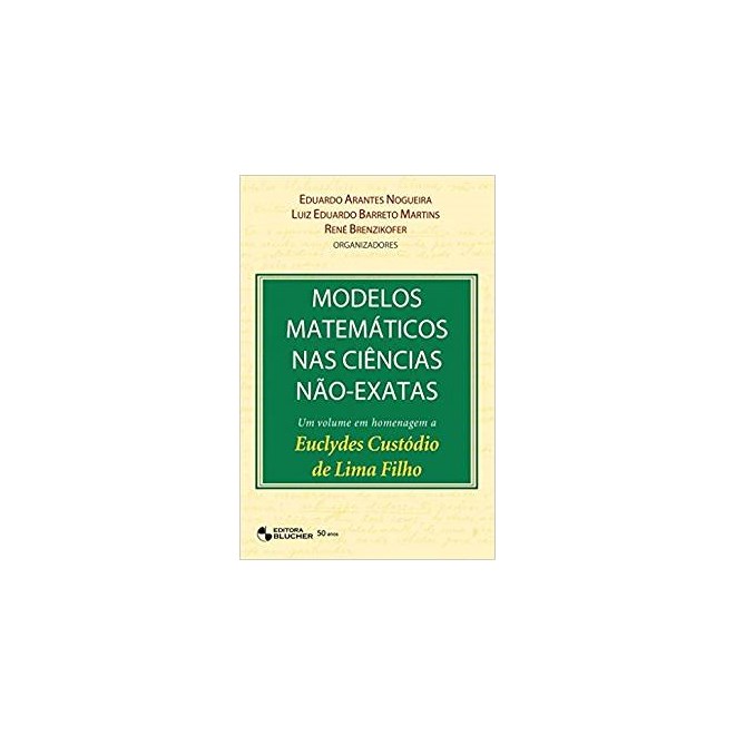 Livro - Modelos Matematicos Nas Ciencias Nao-exatas - Nogueira/martins/bre