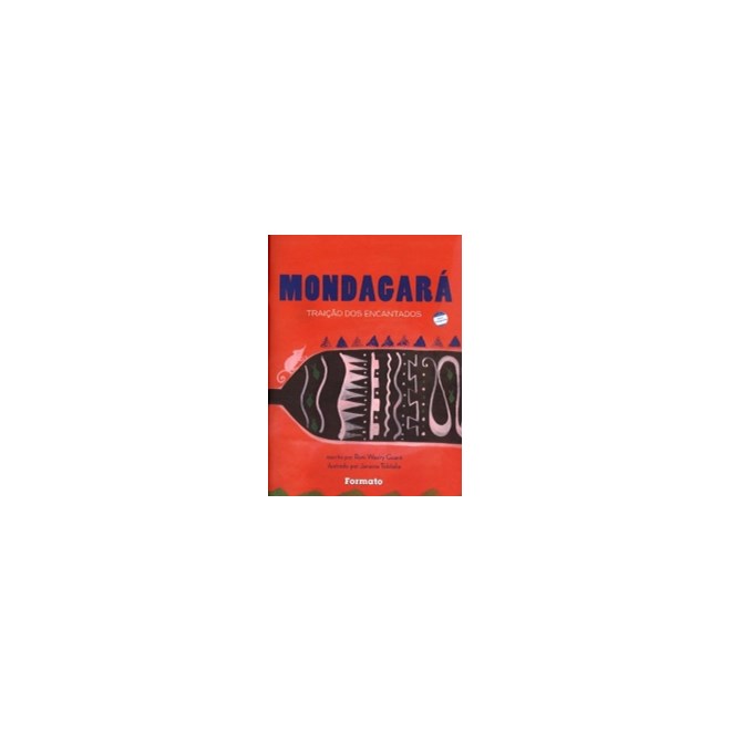 Livro - Mondagara - Traicao dos Encantados - Wasiry Guara