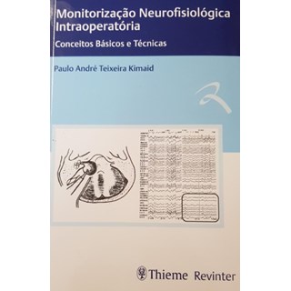 Livro Monitorização Neurofisiológica Intraoperatória - Kimaid