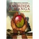 Livro - Mordida da Manga, A - Mcclelland/kamara