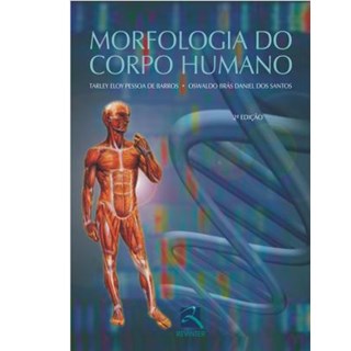 Livro - Morfologia Do Corpo Humano - Barros - Revinter